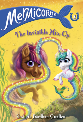 Mermicorns #3: The Invisible Mix-Up - Bardhan-Quallen, Sudipta