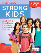 Merrell's Strong Kids (TM) - Grades 6-8: A Social and Emotional Learning Curriculum