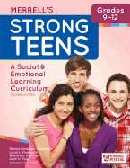 Merrell's Strong Teens (TM) - Grades 9-12: A Social and Emotional Learning Curriculum