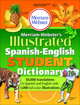 Merriam-Webster's Illustrated Spanish-English Student Dictionary - Merriam-Webster (Creator)