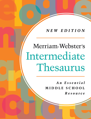 Merriam-Webster's Intermediate Thesaurus - Merriam-Webster (Editor)