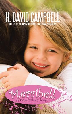 Merribell: A Comforting Story - Campbell, H David