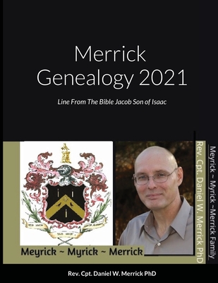 Merrick Genealogy 2021: Line From The Bible Jacob Son of Isaac - Merrick, Daniel W, PhD