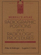 Merrill's Atlas of Radiographic Positions and Radiologic Procedures - Volume 1