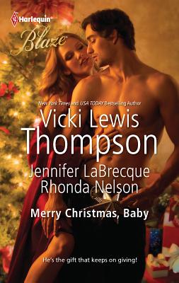 Merry Christmas, Baby: An Anthology - Thompson, Vicki Lewis, and Labrecque, Jennifer, and Nelson, Rhonda