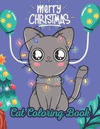 Merry Christmas Cat Coloring Book: unique cats with Christmas designs
