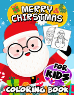 Merry Christmas Coloring Book For Kids: First Big Book Christmas Coloring Pages for Kids