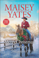 Merry Christmas Cowboy: A Holiday Romance Novel