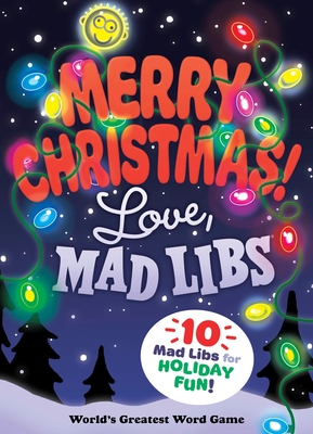 Merry Christmas! Love, Mad Libs: Over 200 Holiday Stories! - Mad Libs