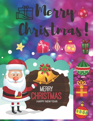 Merry christmas: Merry christmas merry christmas coloring book for kids boys and girls - Santa and Elf, Santa Claus