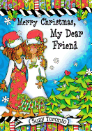 Merry Christmas, My Dear Friend