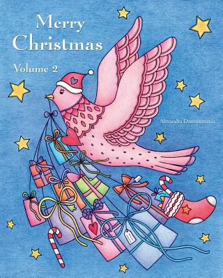 Merry Christmas - Volume 2: a beautiful Christmas Adult Coloring Book for Relaxation - Dannenmann, Alexandra, and Paterson, S T (Translated by)