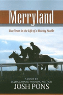 Merryland: Two Years in the Life of a Racing Stable - Pons, Josh, and Pons, Ellen (Photographer)