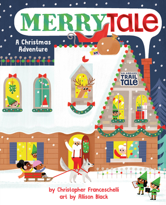 Merrytale (an Abrams Trail Tale): A Christmas Adventure - Franceschelli, Christopher