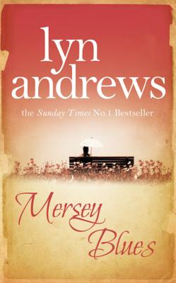 Mersey Blues: An engaging and nostalgic saga of life after the war - Andrews, Lyn