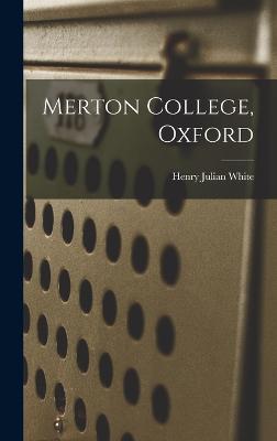 Merton College, Oxford - White, Henry Julian