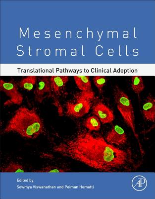 Mesenchymal Stromal Cells: Translational Pathways to Clinical Adoption - Peiman, Hematti (Editor), and Viswanathan, Sowmya (Editor)