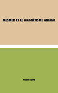 Mesmer Et Le Magn?tisme Animal