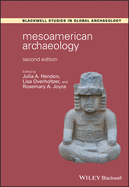 Mesoamerican Archaeology: Theory and Practice