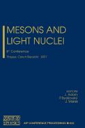 Mesons and Light Nuclei: 8th Conference, Prague, Czech Republic, 2-6 July 2001