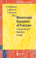 Mesoscopic Dynamics of Fracture: Computational Materials Design