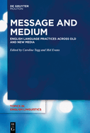 Message and Medium: English Language Practices Across Old and New Media