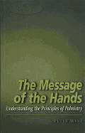 Message of the Hands: Understanding the Principles of Palmistry