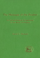 Message of the Psalter: An Eschatological Programme in the Book of Psalms