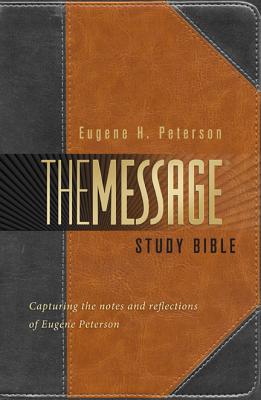 Message Study Bible-MS: Capturing the Notes and Reflections of Eugene H. Peterson - Peterson, Eugene H (Translated by)