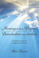 Messages from Beyond / Botschaften von dr?ben: in English and German / in Englisch und Deutsch