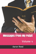 Messages From My Pulpit: Volume 4
