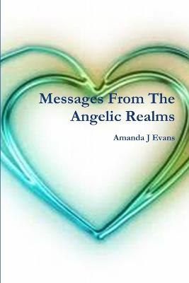 Messages From The Angelic Realms - Evans, Amanda J