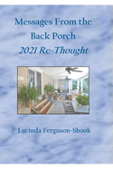 Messages From the Back Porch: 2021 Re-Thought