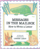Messages in the Mailbox: How to Write a Letter - Leedy, Loreen