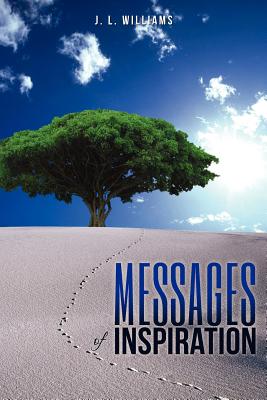 Messages of Inspiration - Williams, J L