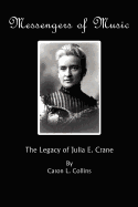 Messengers of Music: The Legacy of Julia E. Crane