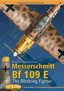 Messerschmitt Bf 109 E.: The Blitzkrieg Fighter