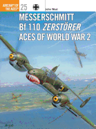 Messerschmitt Bf 110 Zerstrer Aces of World War 2