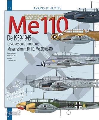 Messerschmitt Bf110: The Twin Prop Fighting Messerchmitt's Bf 110, Me 210 & 410 - Brffort, Dominique, and Jouineau, Andr