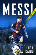 Messi - 2018 Updated Edition: More Than a Superstar