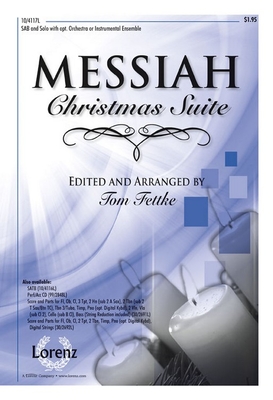 Messiah Christmas Suite: SAB and Solo with Opt. Orchestra or Instrumental Ensemble - Handel, G F (Composer), and Fettke, Tom (Composer)