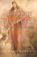 Messiah of the Wine Press: Christ and the Red Heifer