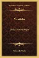 Messiahs: Christian And Pagan