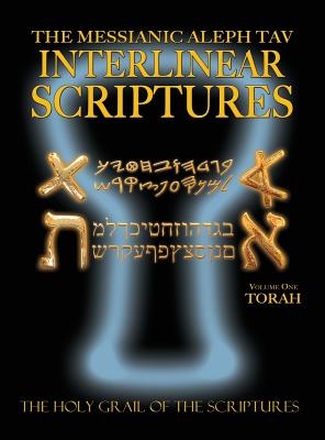 Messianic Aleph Tav Interlinear Scriptures Volume One the Torah, Paleo and Modern Hebrew-Phonetic Translation-English, Bold Black Edition Study Bible - Sanford, William H