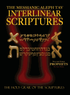 Messianic Aleph Tav Interlinear Scriptures Volume Three the Prophets, Paleo and Modern Hebrew-Phonetic Translation-English, Red Letter Edition Study Bible