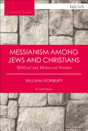 Messianism Among Jews and Christians: Biblical and Historical Studies