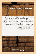 Messieurs Panoufle P?re Et Fils Ou La Pension Pour Rire, Com?die-Vaudeville En Un Acte