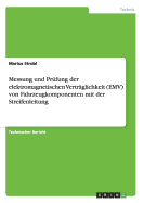 Messung und Prfung der elektromagnetischen Vertrglichkeit (EMV) von Fahrzeugkomponenten mit der Streifenleitung