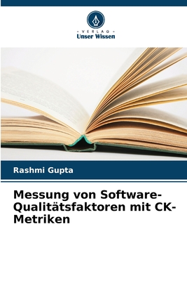 Messung von Software-Qualit?tsfaktoren mit CK-Metriken - Gupta, Rashmi