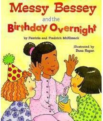Messy Bessey and the Birthday Overnight (a Rookie Reader) - McKissack, Patricia C, and McKissack, Fredrick